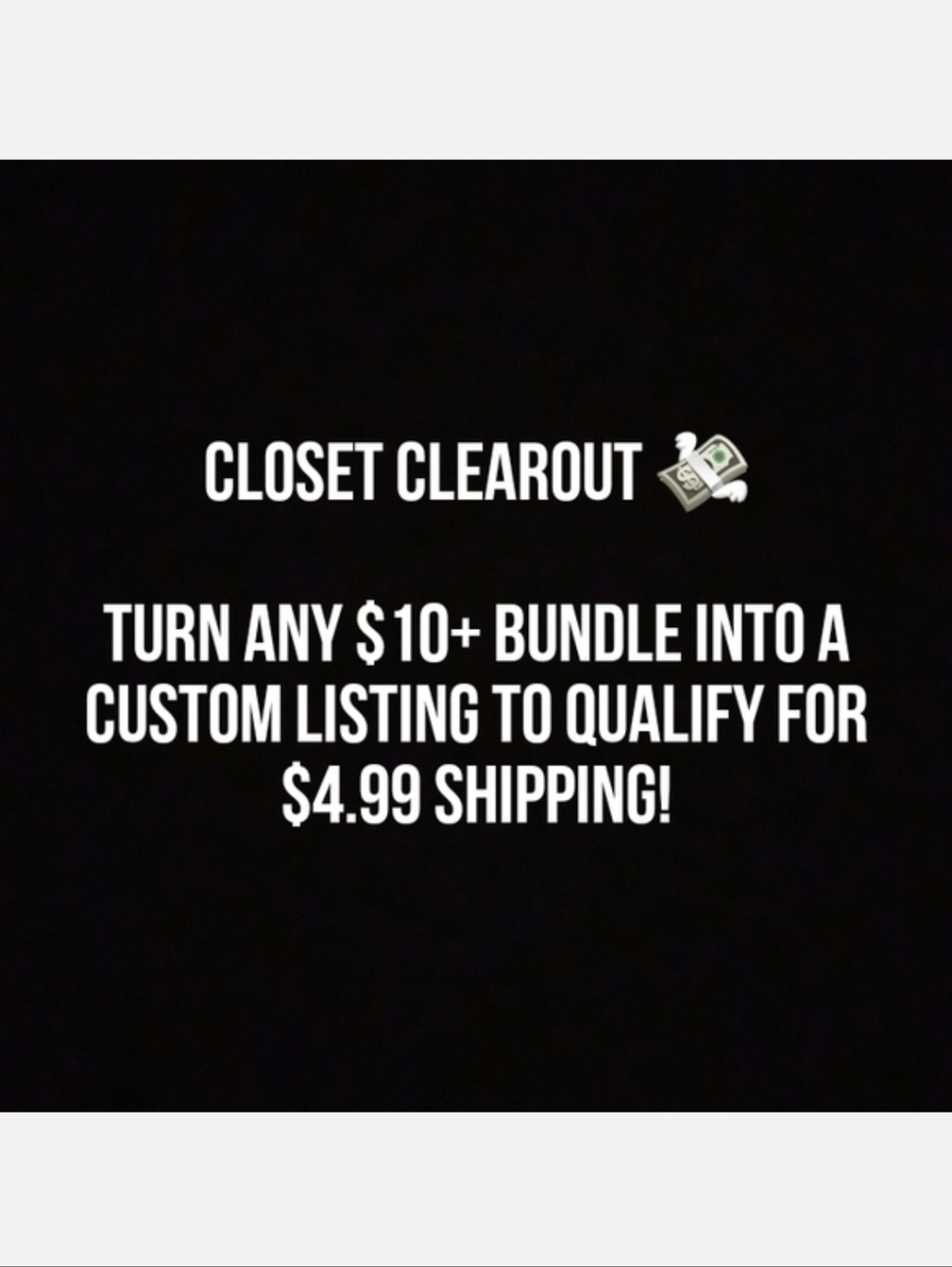 Closet Clearout 💸 Bundle & Save Today!